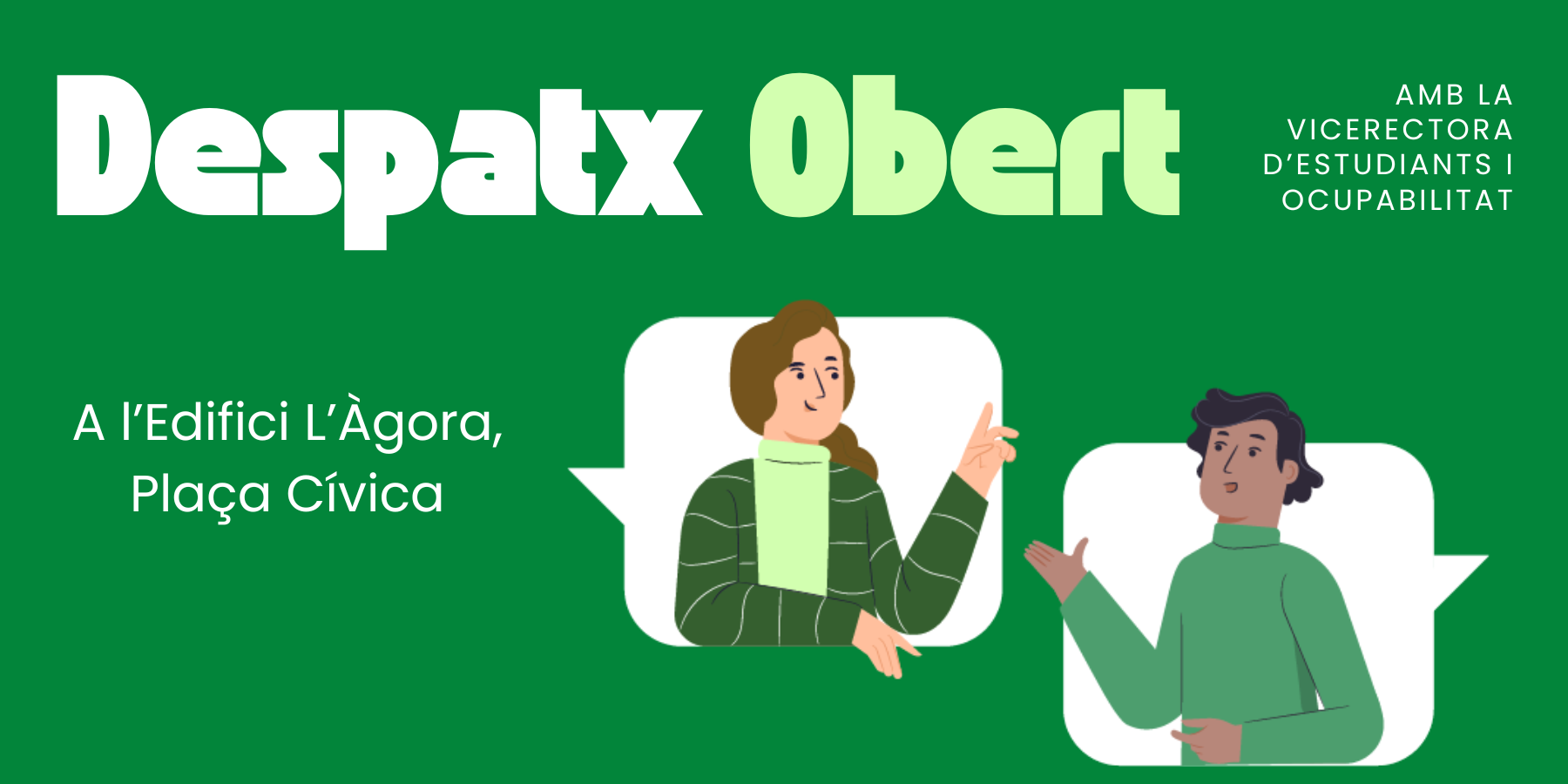 Despatx obert Vicerectora d'Estudiants i Oupabilitat